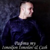 Ismoiljon Ismoilov、Cash - Рафти ту