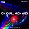 Zirkuskind - Ich knall mich weg