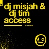 DJ Tim、DJ Misjah - Access (i_o Remix)