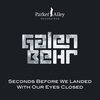 Galen Behr - Seconds Before We Landed With Our Eyes Closed ™