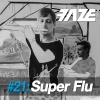 Super Flu《Faze DJ-Set 21》[MP3/LRC]