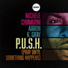 Michele Chiavarini、Aaron K Gray - P.U.S.H. (Pray Until Something Happens)(Main Mix)