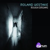 Roland Westake - Rough Dreams