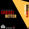Chrisst Better - Whiskers