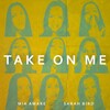 Mia Amare、Sarah Bird - Take on Me