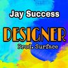 Jay Success、Surface - Designer