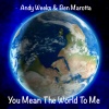 Andy Weeks、Ben Marotta - You Mean The World To Me