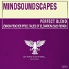 Mindsoundscapes、Simon Fischer、Tales of Elevation - Perfect Blend (Simon Fischer pres. Tales Of Elevation 2020 Remix)