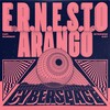 Arango、E.R.N.E.S.T.O - Cyberspace
