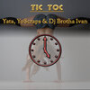 YoScraps、Dj Brotha Ivan、Yata - Tic Toc (Explicit)