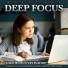 Concentration、Study Playlist、Focus《Deep Focus》[MP3/LRC]