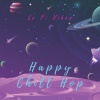 Happy Chill Hop - Happy Chill Hop- Lo Fi Vibes