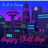 Happy Chill Hop - Happy Chill Hop 4 Lovers