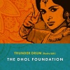 The Dhol Foundation - Thunder Drum (Radio Edit)
