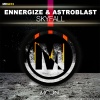 Ennergize、Astroblast - Skyfall (Original Mix)