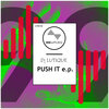DJ Lutique - Push It (Original Mix)