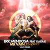 Eric Mendosa、Kara K - Mr Vain feat Kara K (VAVO Remix)