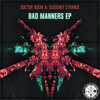 Doctor Boom、Suddenly Strange - Bad Manners (Original Mix)