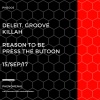 Deleit、Groove Killah - Reason to be (Original Mix)