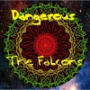 the falcons《Dangerous》[MP3/LRC]