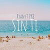 PKE、Ryan - Sin Ti