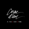 Sech、El Tiex、Yemil - Carpe Diem (feat. Yemil & Sech)(Explicit)