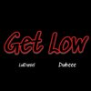 LulDaniel、30RoundCEO、Alton Hall、Dukeee - Get Low (Explicit)
