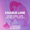 Charlie Lane - Stay For Life (Original Mix)