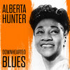 alberta hunter - Downhearted Blues