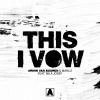 Armin van Buuren、Mila Josef、MaRLo《This I Vow》[MP3/LRC]