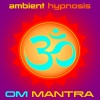 Johann Kotze、Being Ambient Music、Ambient Hypnosis《OM Mantra Ambient Hypnosis》[MP3/LRC]