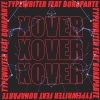TypeWriter、Bonaparte - X Over