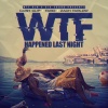Cash Clip、D4L FABO、Zach Farlow - WTF Happened Last Night (Explicit)