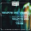 G-Wise、Signal、D-wayne - Waste No Time