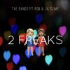 Tae Bands、Lil Slime、Ro$ - 2 Freaks (Explicit)