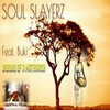 Soul Slayerz、Buki - Empowerment (The Queen Rising)(Original Mix)