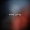 Tanner Patrick - Someone You Loved