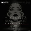 Karol Melinger、M. Rodriguez - I Don't Wait (Original Mix)