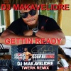 DJ Makavelidre - Gettin Ready (Twerk Remix)