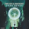 Time Lock、Raveheart - Dark Sense