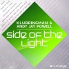 Andy Jay Powell、Klubbingman《Side of the Light (Radio Edit)》[MP3/LRC]