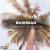 Bushman - Can't Fool the Youth
