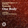 Symone、Harold Matthews Jr - One Body (Original Mix)