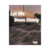 Ciel_ - Let Me Down Slowly