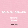 BLACKPINK、SINatra - DDU-DU DDU-DU (remix)