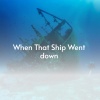 woody guthrie - When That Ship Went Down