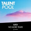 LUCA - No More Tears