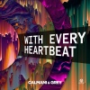 Calmani & Grey《With Every Heartbeat》[MP3/LRC]