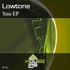 Lowtone - You (Original Mix)