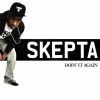 Skepta - Nobody Made Me